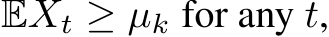  EXt ≥ µk for any t,