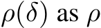 ρ(δ) as ρ