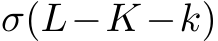  σ(L−K −k)