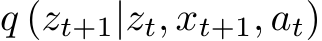 q (zt+1|zt, xt+1, at)