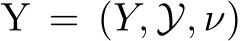  Y = (Y, Y, ν)