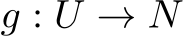  g : U → N