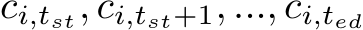 ci,tst, ci,tst+1, ..., ci,ted