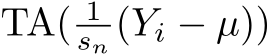  TA( 1sn (Yi − µ))