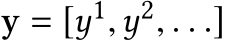 y = [y1,y2, . . .]