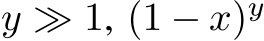 y ≫ 1, (1 − x)y