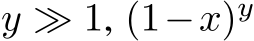  y ≫ 1, (1−x)y