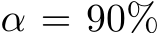  α = 90%