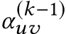  α(k−1)uv