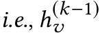 i.e., h(k−1)v