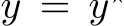  y = y⋆