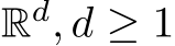  Rd, d ≥ 1