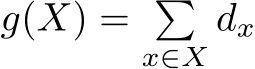  g(X) = �x∈Xdx