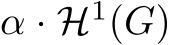  α · H1(G)