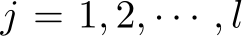  j = 1, 2, · · · , l