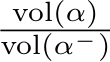 vol(α)vol(α−)