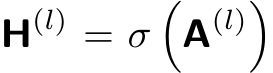  H(l) = σ�A(l)�