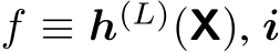  f ≡ h(L)(X), i