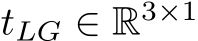  tLG ∈ R3×1
