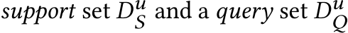 support set DuS and a query set DuQ 