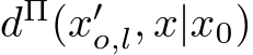  dΠ(x′o,l, x|x0)