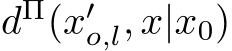 dΠ(x′o,l, x|x0)