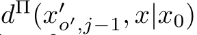 dΠ(x′o′,j−1, x|x0)