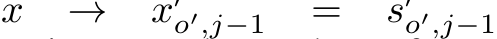  x → x′o′,j−1 = s′o′,j−1