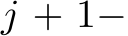  j + 1−