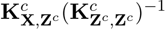  KcX,Zc(KcZc,Zc)−1