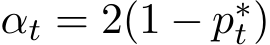  αt = 2(1 − p∗t)