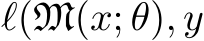  ℓ(M(x; θ), y