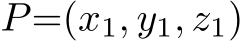  P=(x1, y1, z1)