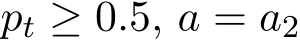  pt ≥ 0.5, a = a2