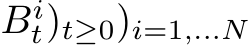 Bit)t≥0)i=1,...N