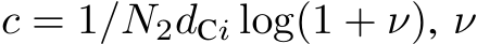  c = 1/N2dCi log(1 + ν), ν