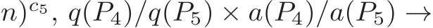  n)c5, q(P4)/q(P5) × a(P4)/a(P5) →