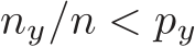  ny/n < py