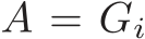  A = Gi