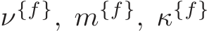  ν{f}, m{f}, κ{f}