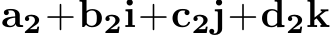a2+b2i+c2j+d2k