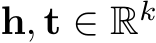 h, t ∈ Rk