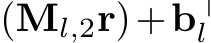 (Ml,2r)+b⊤l 