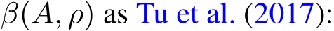  β(A, ρ) as Tu et al. (2017):