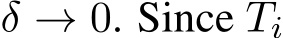  δ → 0. Since Ti