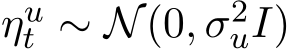  ηut ∼ N(0, σ2uI)