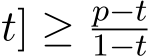 t] ≥ p−t1−t 