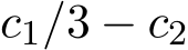  c1/3 − c2