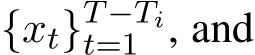  {xt}T−Tit=1 , and