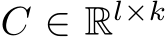  C ∈ Rl×k